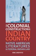 The Colonial Construction Of Indian Country