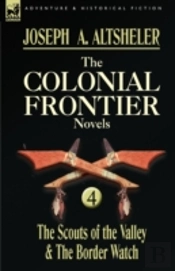 The Colonial Frontier Novels: 4-The Scou