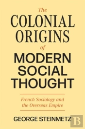 The Colonial Origins Of Modern Social Thought