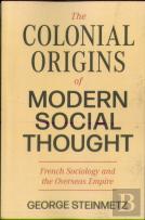 The Colonial Origins Of Modern Social Thought