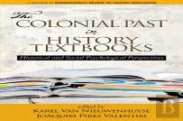 The Colonial Past In History Textbooks - Historical And Social Psychological Perspectives
