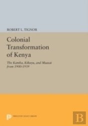 The Colonial Transformation Of Kenya