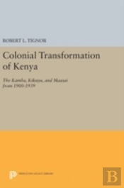 The Colonial Transformation Of Kenya