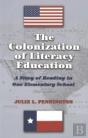 The Colonization Of Literacy Education