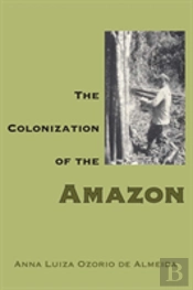 The Colonization Of The Amazon