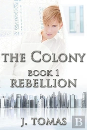 The Colony Book 1: Rebellion