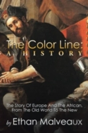 The Color Line: A History: The Story Of