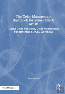 Bertrand.pt - The Color Management Handbook For Visual Effects Artists
