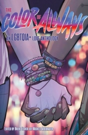 The Color Of Always: An Lgbtqia+ Love Anthology
