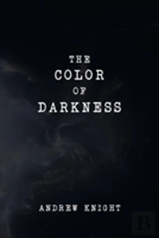 The Color Of Darkness