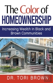 The Color Of Homeownership: Increasing W