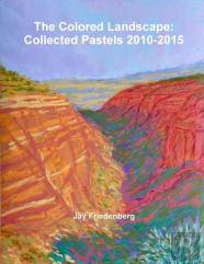The Colored Landscape: Collected Pastels 2010-2015