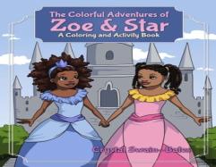 The Colorful Adventures Of Zoe & Star