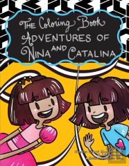 The Coloring Book Adventures Of Nina And Catalina