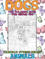The Coloring Book For Grown Ups - Animals - Mandala Stress Relief - Dogs