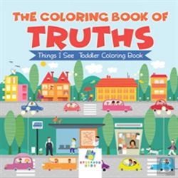 Bertrand.pt - The Coloring Book Of Truths | Things I See | Toddler Coloring Book