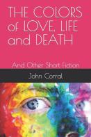 The Colors Of Love, Life And Death