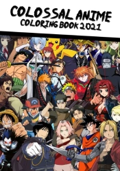 The Colossal Anime Coloring Book 2021