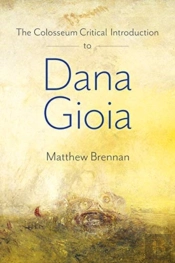 The Colosseum Critical Introduction To Dana Gioia