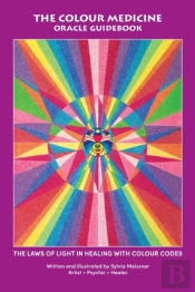The Colour Medicine Oracle Guidebook: Th
