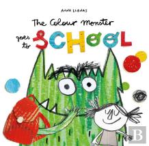 The Colour Monster Goes To School