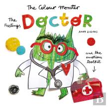 The Colour Monster: The Feelings Doctor And The Emotions Toolkit