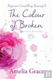 The Colour Of Broken