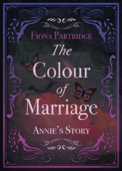The Colour Of Marriage: Annie'S Story