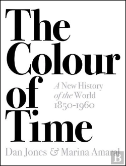 Bertrand.pt - The Colour Of Time: A New History Of The World, 1850-1960