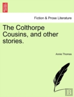 Bertrand.pt - The Colthorpe Cousins, And Other Stories.