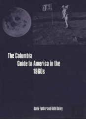 The Columbia Guide To America In The 1960s