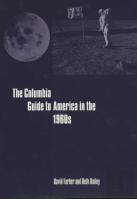 The Columbia Guide To America In The 1960s