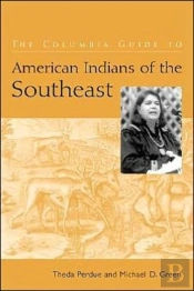 The Columbia Guide To American Indians Of The Southeast