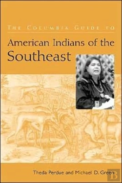 Bertrand.pt - The Columbia Guide To American Indians Of The Southeast