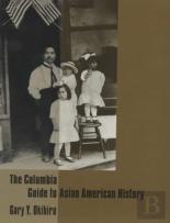 The Columbia Guide To Asian American History