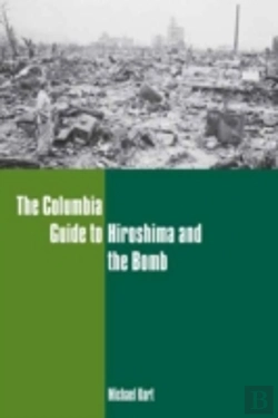 Bertrand.pt - The Columbia Guide To Hiroshima And The Bomb