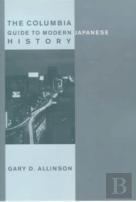 The Columbia Guide To Modern Japanese History