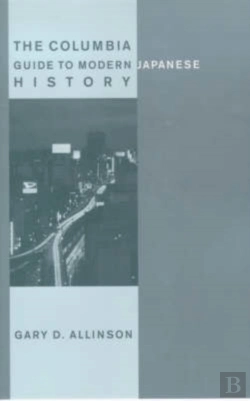 Bertrand.pt - The Columbia Guide To Modern Japanese History