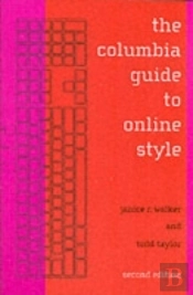 The Columbia Guide To Online Style