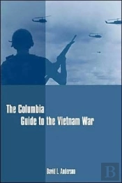 The Columbia Guide To The Vietnam War