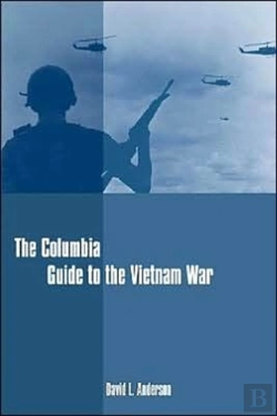 Bertrand.pt - The Columbia Guide To The Vietnam War
