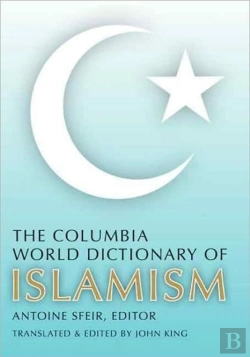 Bertrand.pt - The Columbia World Dictionary Of Islamism