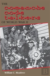 The Comanche Code Talkers Of World War Ii
