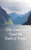 The Come And Read Me Book Of Poems
