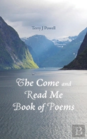 The Come And Read Me Book Of Poems