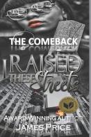 The Comeback I Raised These Streets