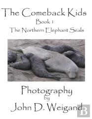 The Comeback Kids Book 1, The Northern Elephant Seals
