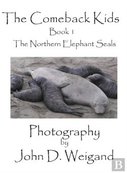 Bertrand.pt - The Comeback Kids Book 1, The Northern Elephant Seals