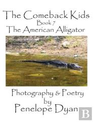 The Comeback Kids, Book 7, The American Alligator
