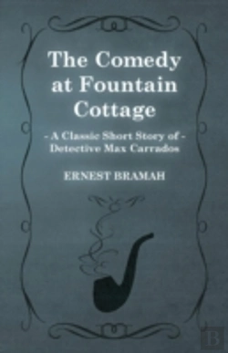 Bertrand.pt - The Comedy At Fountain Cottage (A Classic Short Story Of Detective Max Carrados)